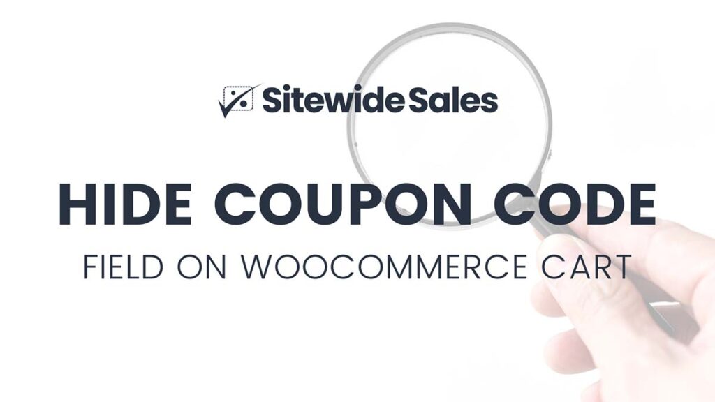 Hide Coupon Code Field on WooCommerce Checkout Page