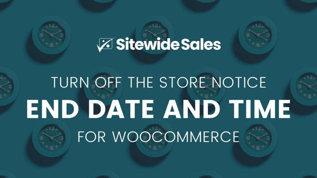 Turn off the Store Notice in WooCommerce at a Specific Date and Time